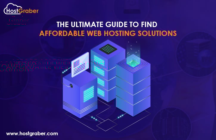 Ultimate Guide to Find Affordable Web Hosting Solutions