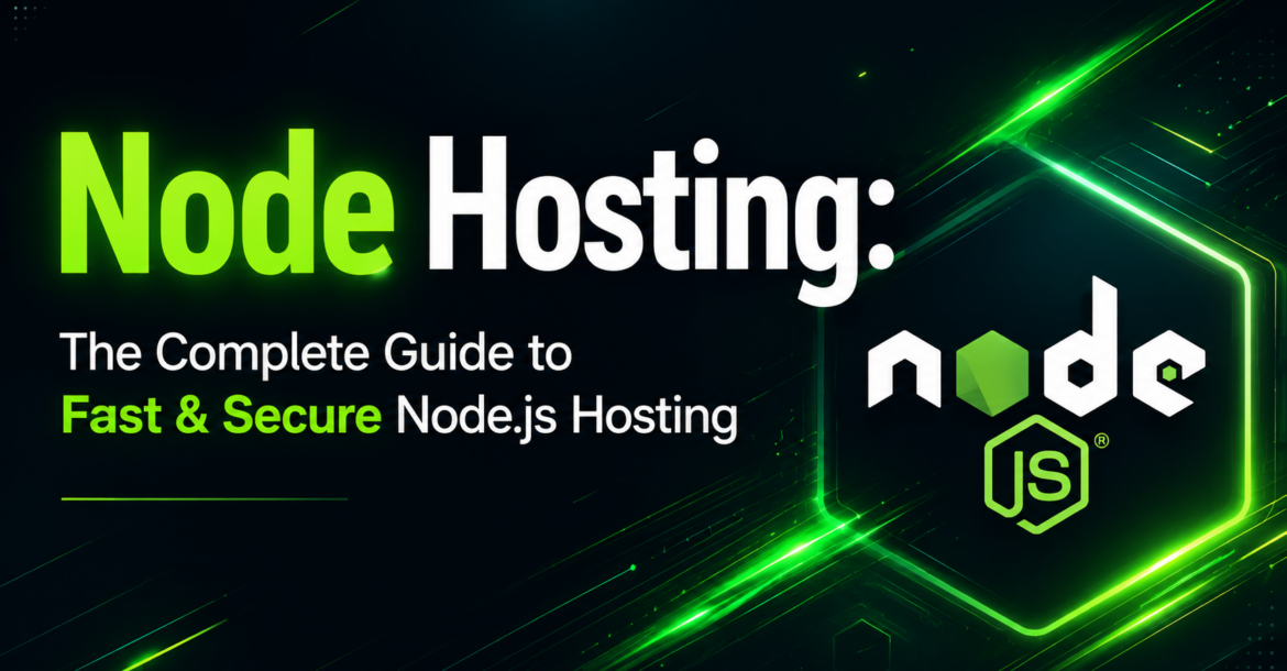 Node Hosting: The Complete Guide to Fast, Secure & Scalable Node.js Hosting 2 Node Hosting banner by HostGraber featuring the title "The Complete Guide to Fast & Secure Node.js Hosting"
